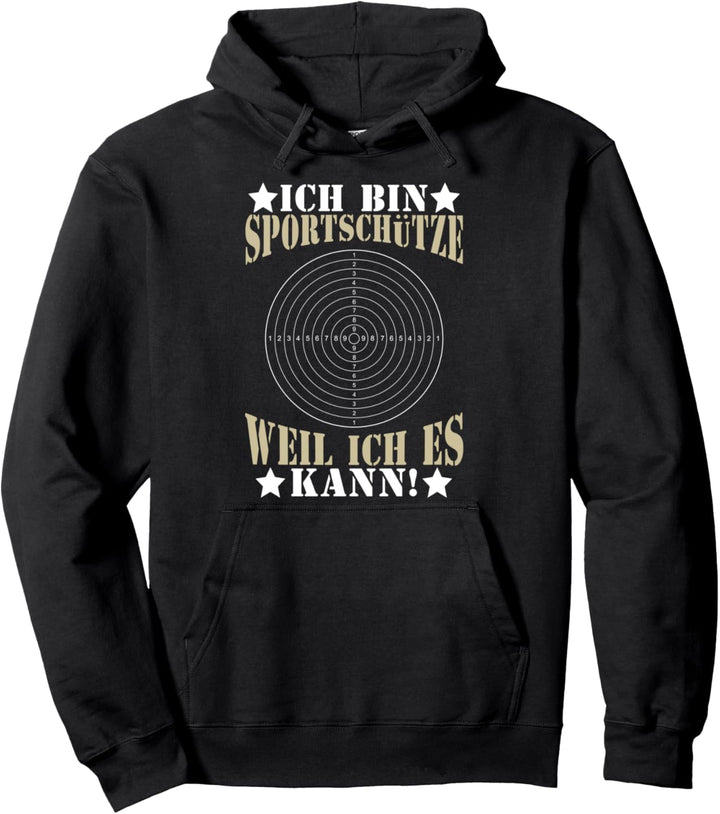 Ich bin Sportschütze weil ich es kann Schützenfest Pullover Hoodie