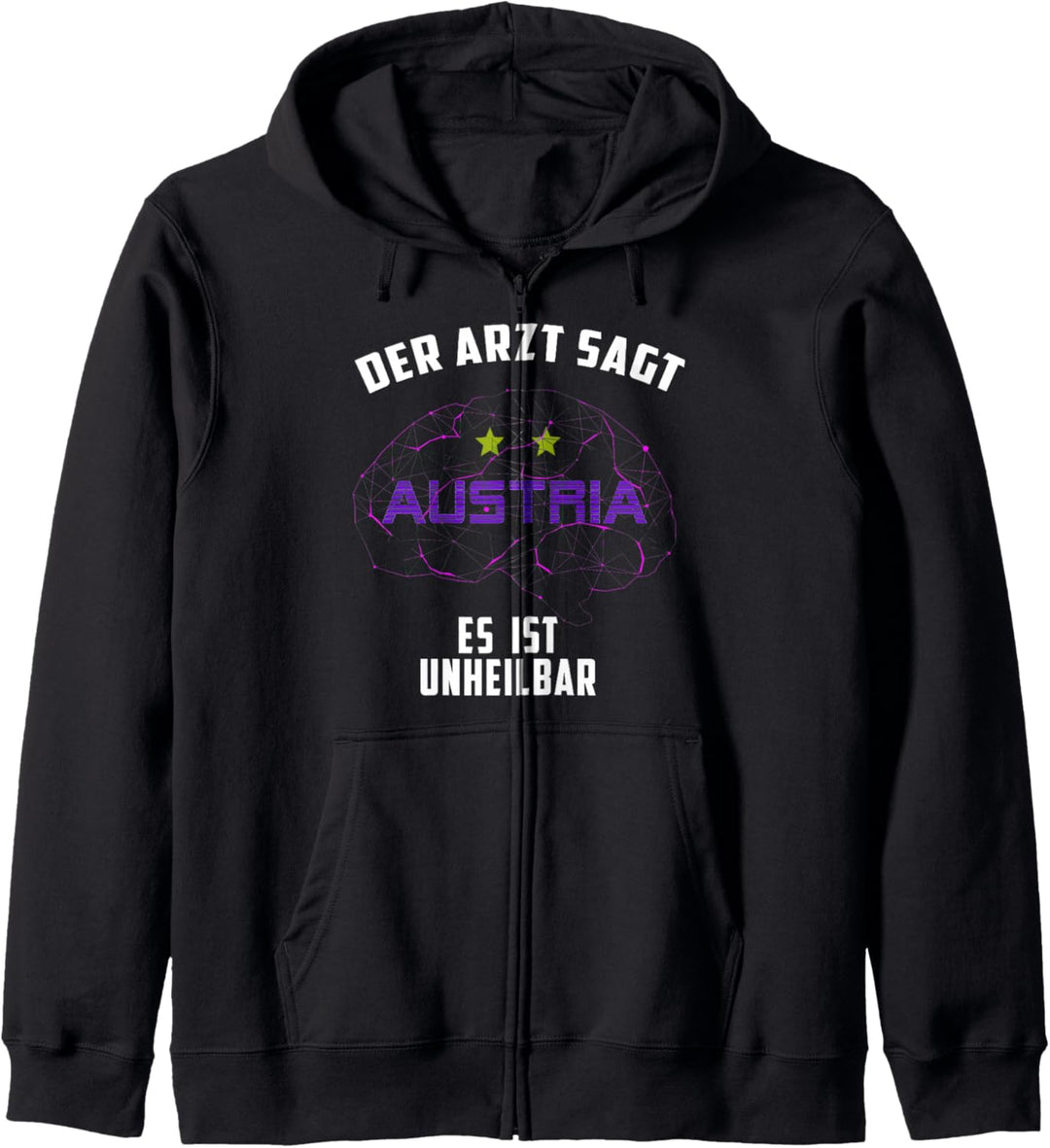 Der Arzt sagt es ist unheilbar - Austria Kapuzenjacke