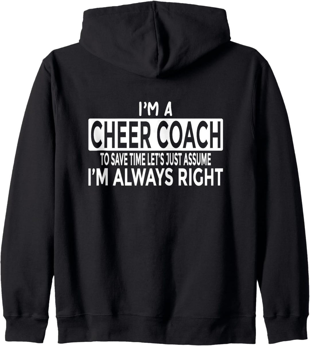 Ich habe immer Recht - Lustiger Cheerleader-Coach Kapuzenjacke