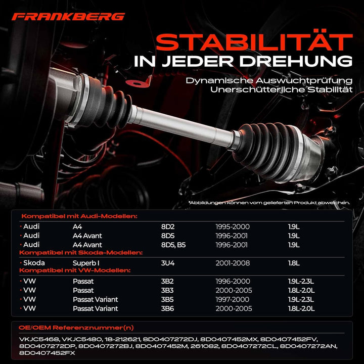 Frankberg Antriebswelle Vorne Rechts Kompatibel mit A4 8D2 8D5 1.9L 1995-2001 Superb I 3U4 1.8L 2001