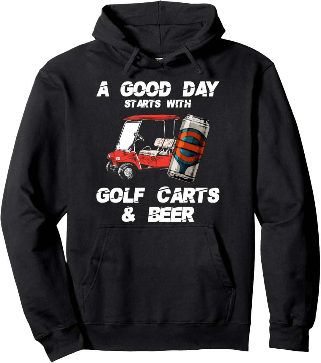 Ein guter Tag beginnt mit Golfwagen und Bier, lustiges Golfen. Pullover Hoodie