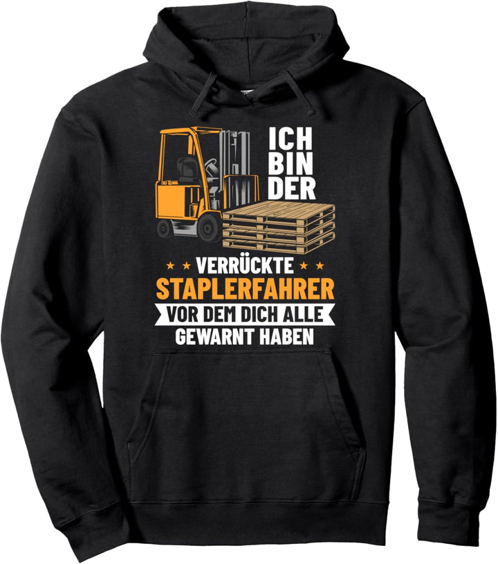 Lagerarbeiter Stapler Staplerfahrer Hubwagen Fachlagerist Pullover Hoodie