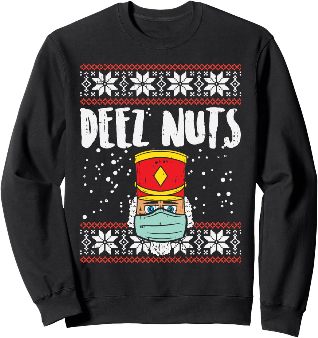 Deez Nuts Nutcracker Face Mask Ugly Xmas Quarantine Gift Sweatshirt