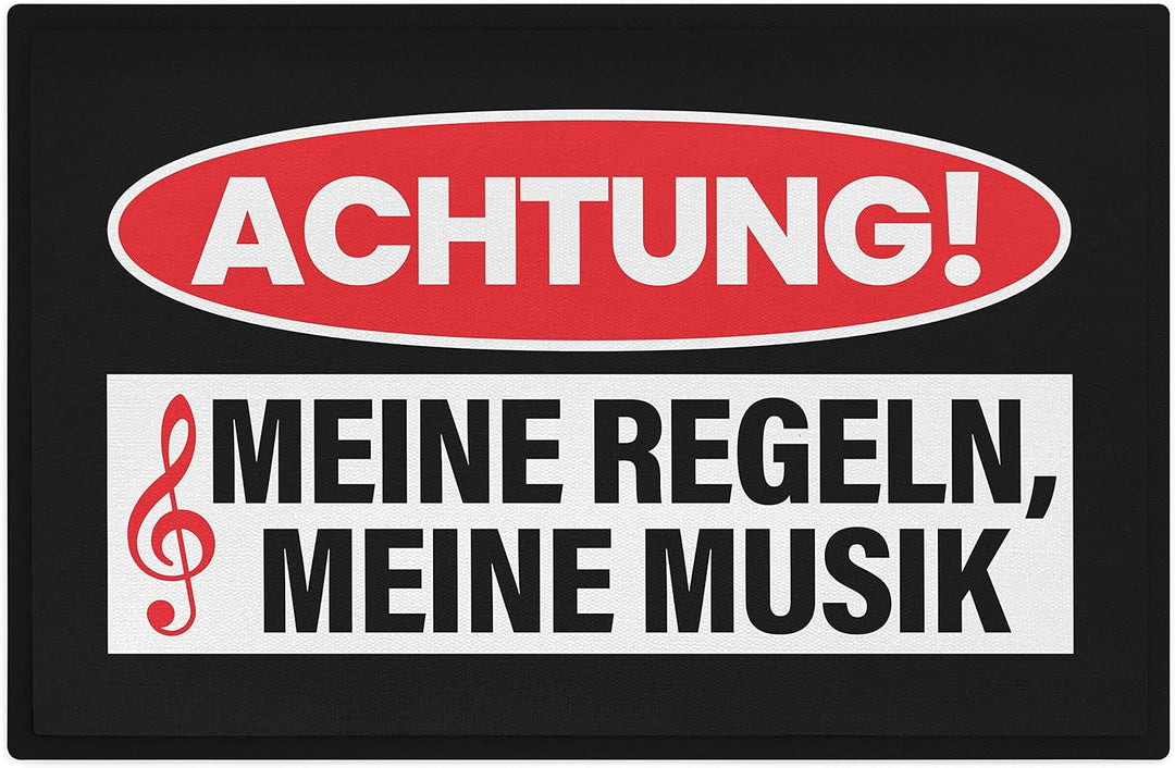 Trendation - Lustige Fussmatte mit Spruch Achtung Meine Regeln Meine Musik Schmutzfangmatte 60x40 cm