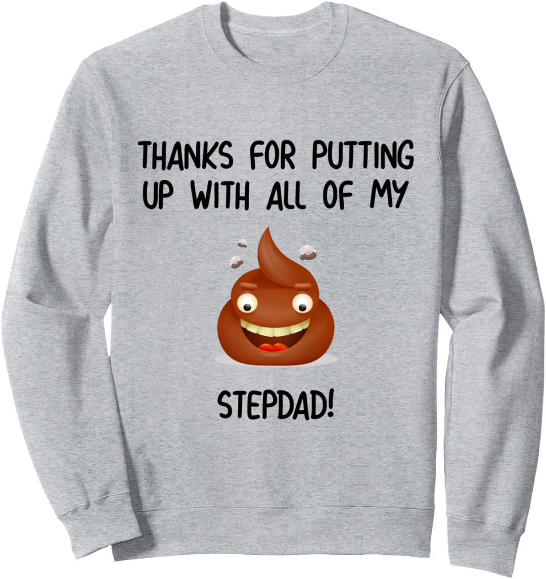 Danke, dass du dich mit meinem ganzen Stiefvater abgefunden Sweatshirt