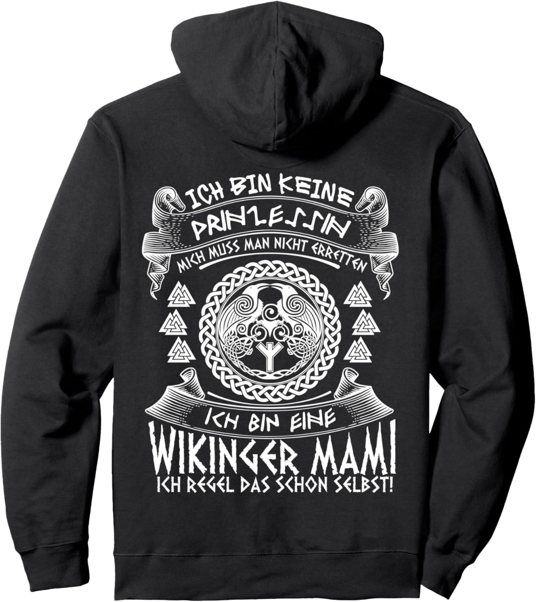 Ich bin keine Prinzessin ich bin eine Wikinger Mami Pullover Hoodie