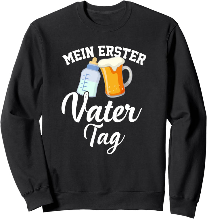 Erster Vatertag Mitbringsel 1 Männertag 1. Papatag Herrentag Sweatshirt