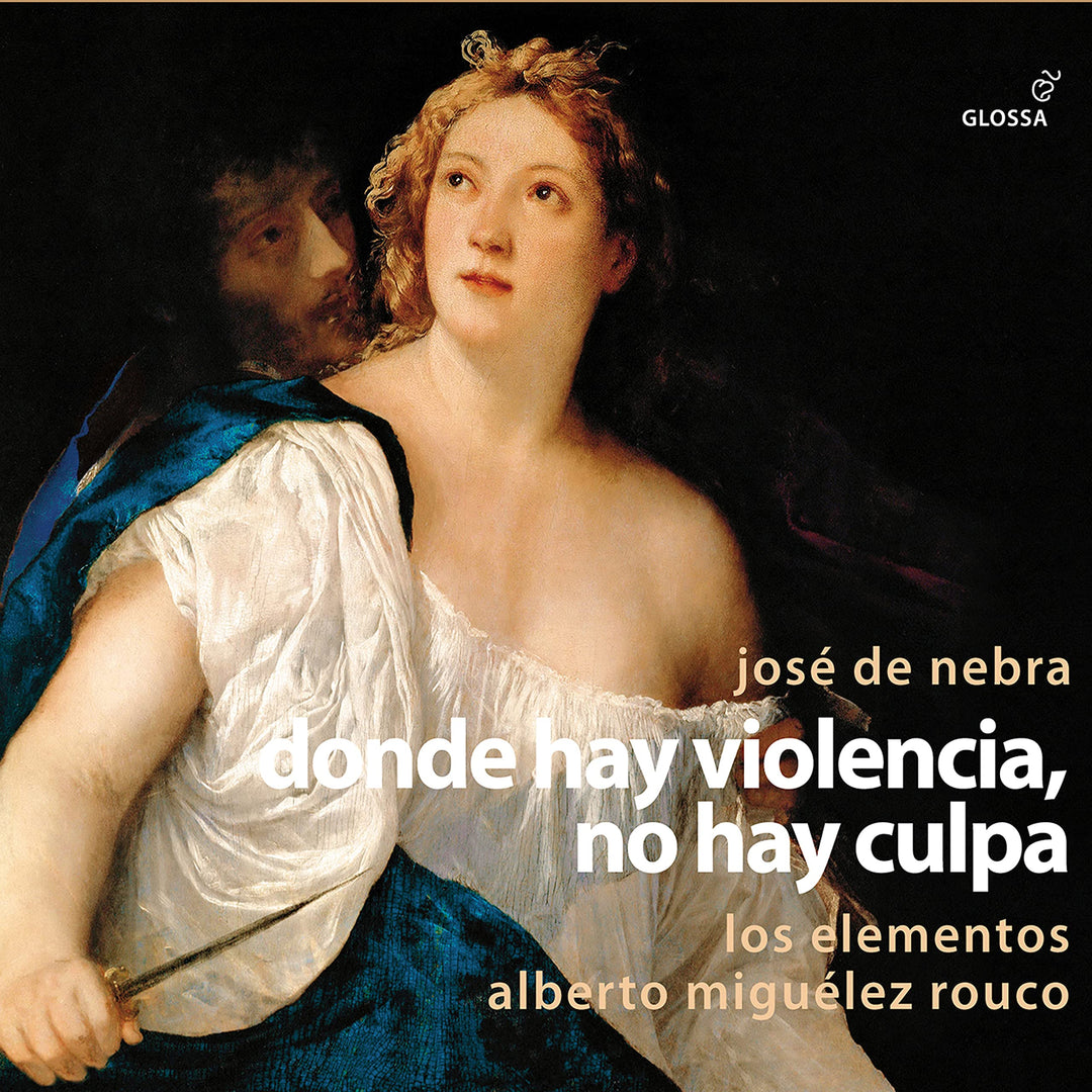 José de Nebra: Donde hay violencia, no hay culpa - Barocke Zarzuela, Audio-CD