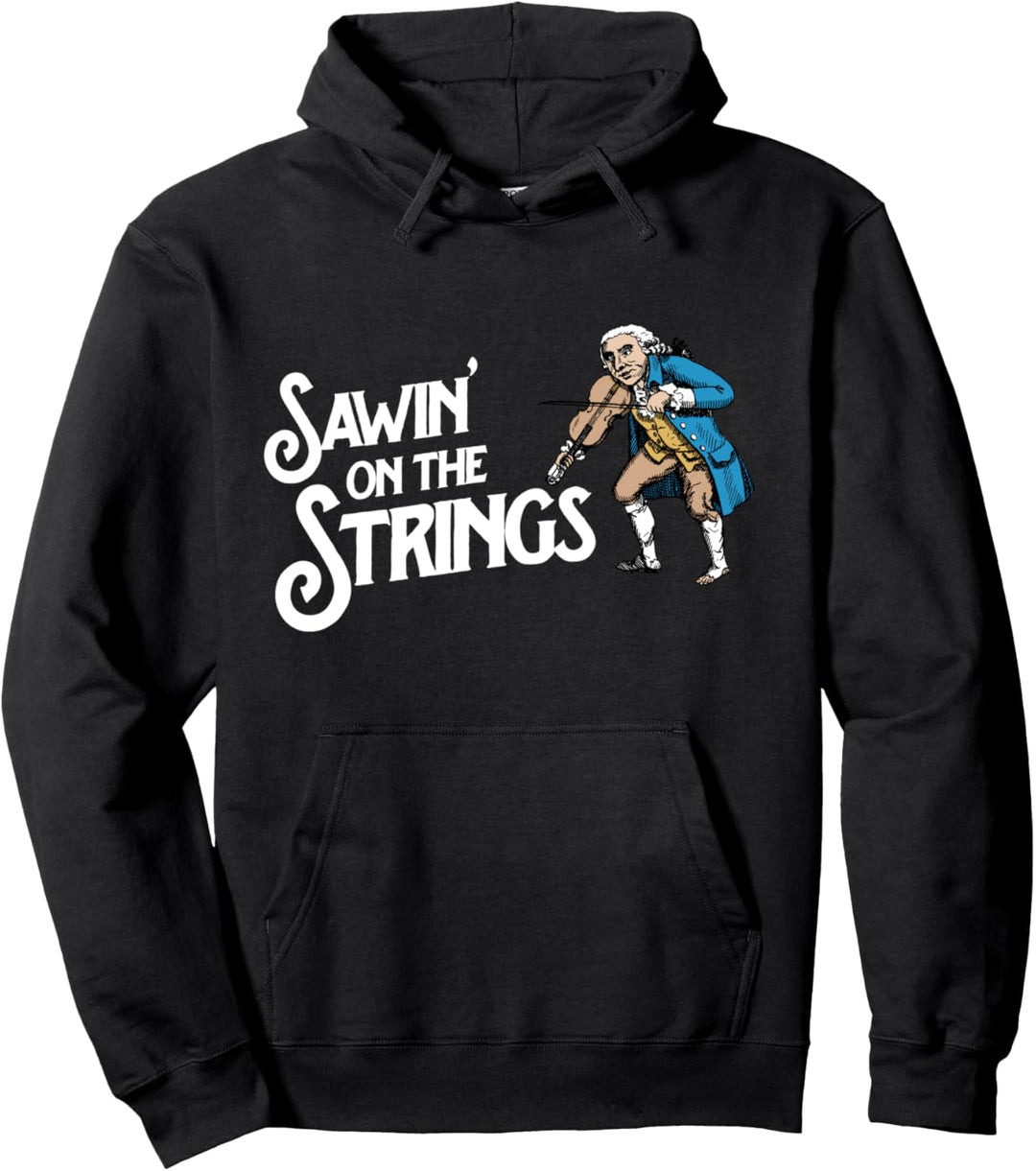 Sawin' on the Strings Funny George Washington Fiddle Graphic Pullover Hoodie
