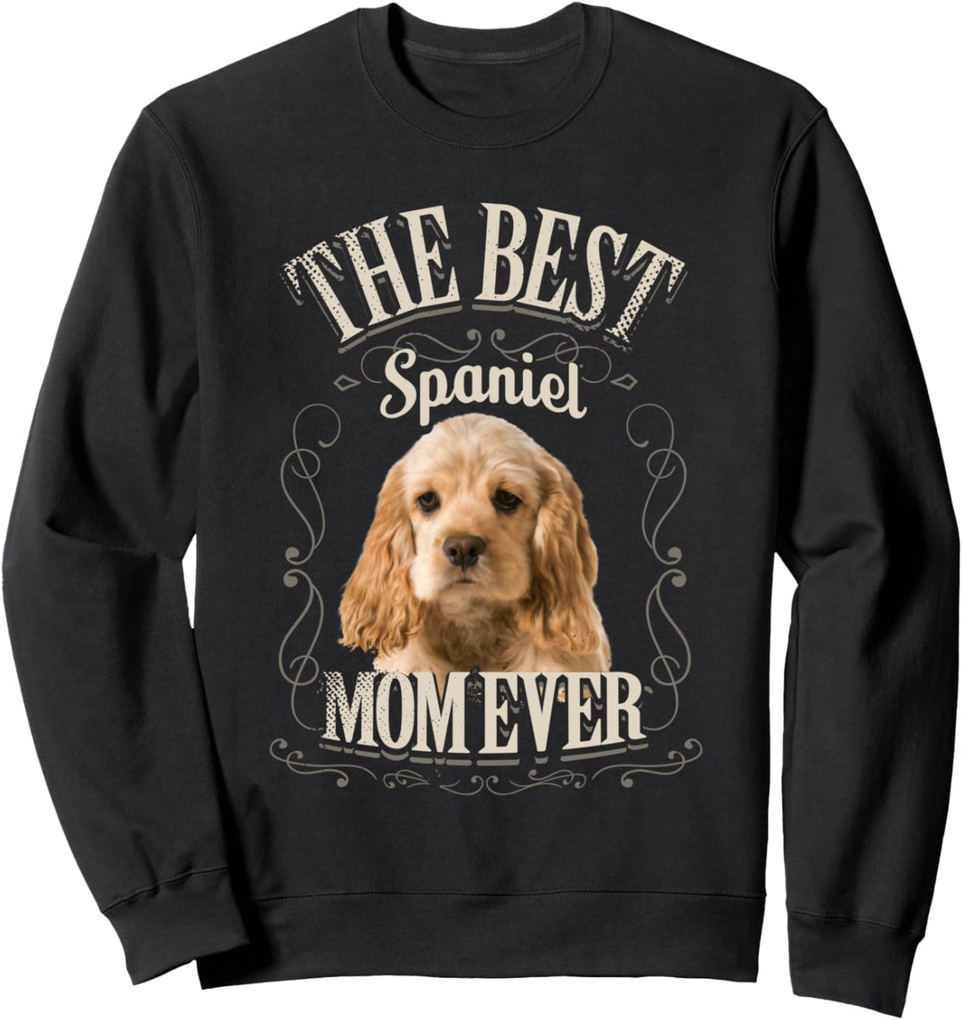 Best Spaniel Mom Ever American Cocker Hund Geschenk Vintage Sweatshirt