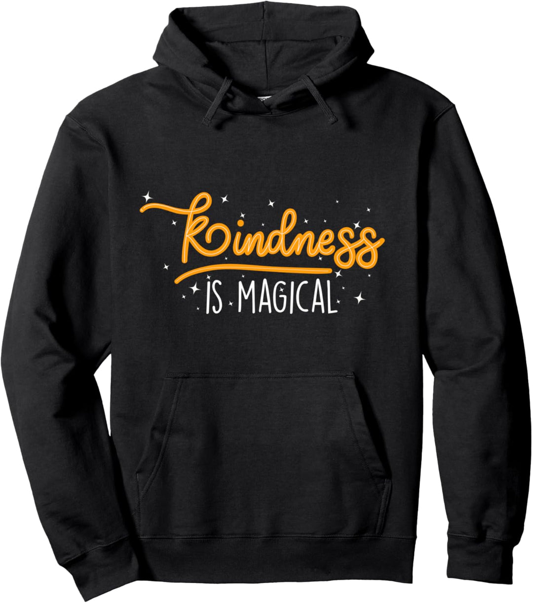 Freundlichkeit Positive Botschaft Kindness Is Magical Pullover Hoodie