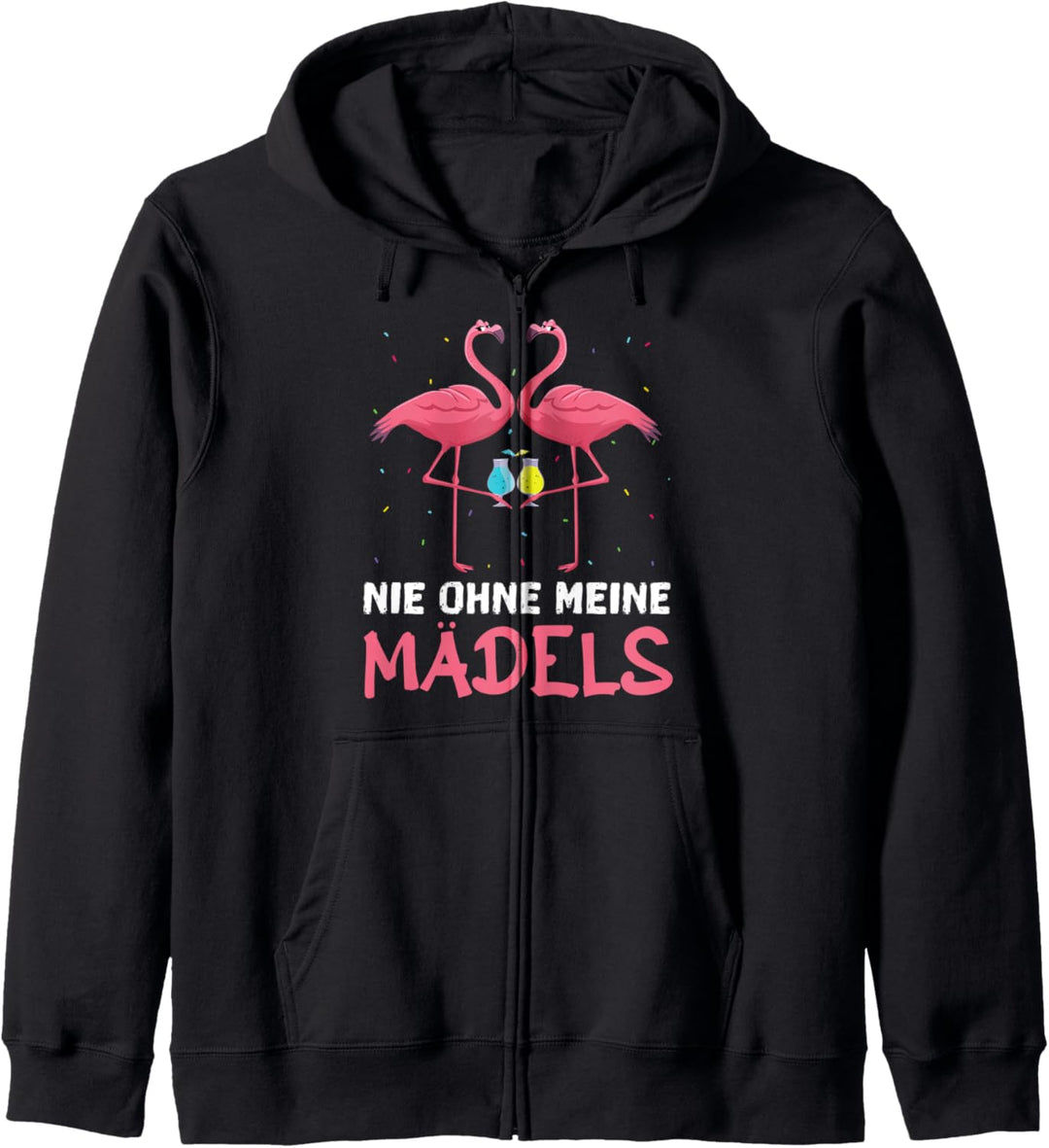 Wein Sekt Party Saufen Flamingo JGA Nie ohne meine Mädels Kapuzenjacke