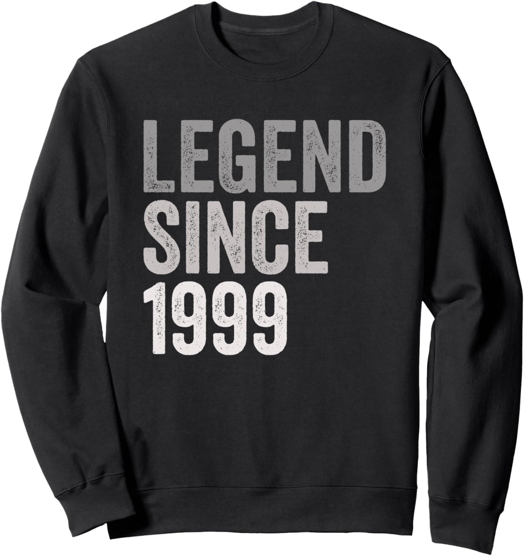Legende Seit 1999 Lustiges Geburtstagsjahr Retro Legend Sweatshirt