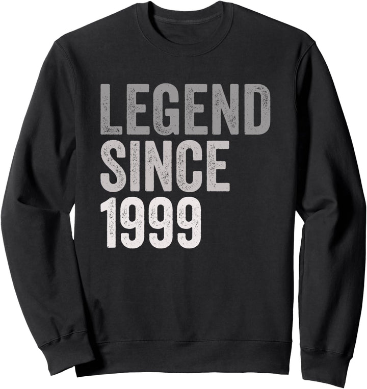 Legende Seit 1999 Lustiges Geburtstagsjahr Retro Legend Sweatshirt