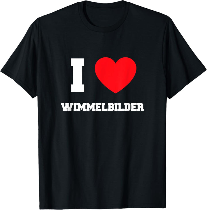 I Love Wimmelbilder T-Shirt