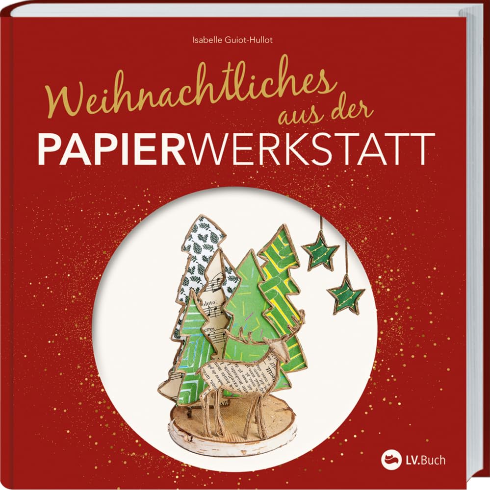 Weihnachtliches aus der Papierwerkstatt: Basteln mit Papier und Draht. Mit der zauberhaften Papierwe
