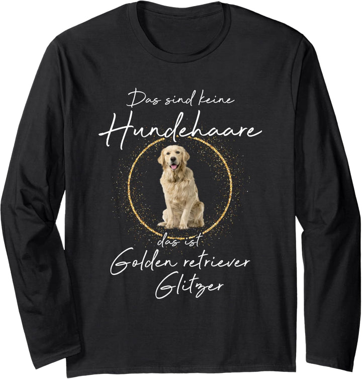 Das ist Golden retriever Glitzer Hund Hunde Hundemama Langarmshirt