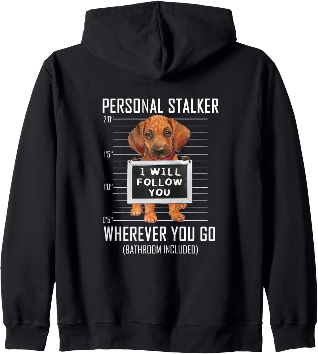 Personal Stalker Hund Rhodesian Ridgeback I Will Follow You Kapuzenjacke