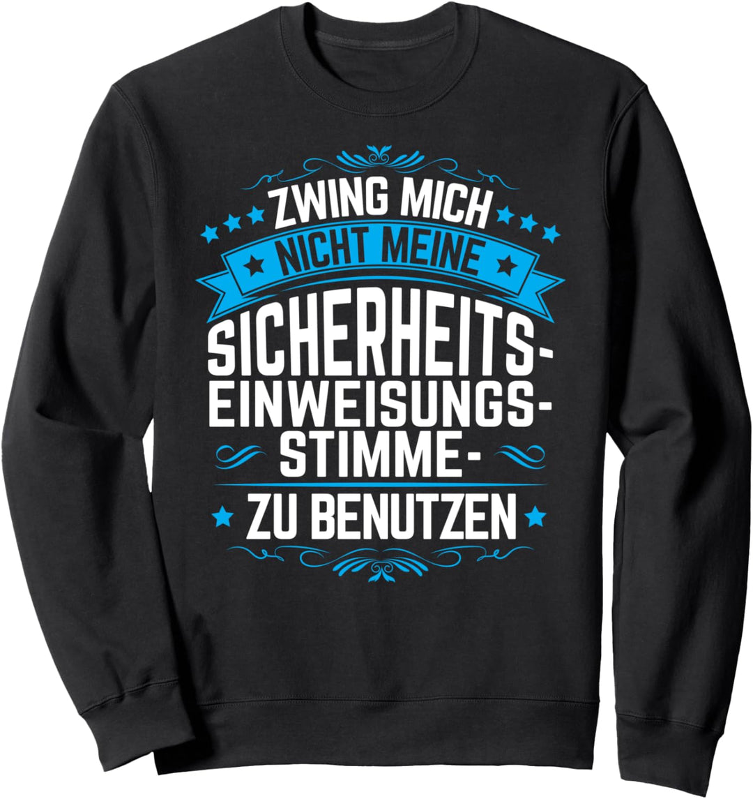 Flugbegleiter Zwing Mich Nicht Stewardess Flugbegleiterin Sweatshirt