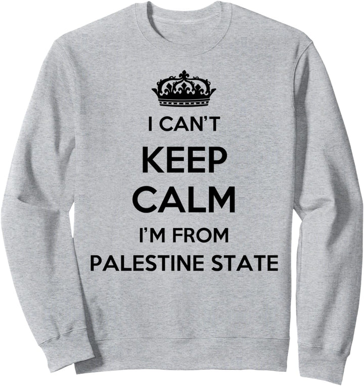 Ich kann nicht ruhig bleiben Ich komme aus dem Land Palästina Sweatshirt