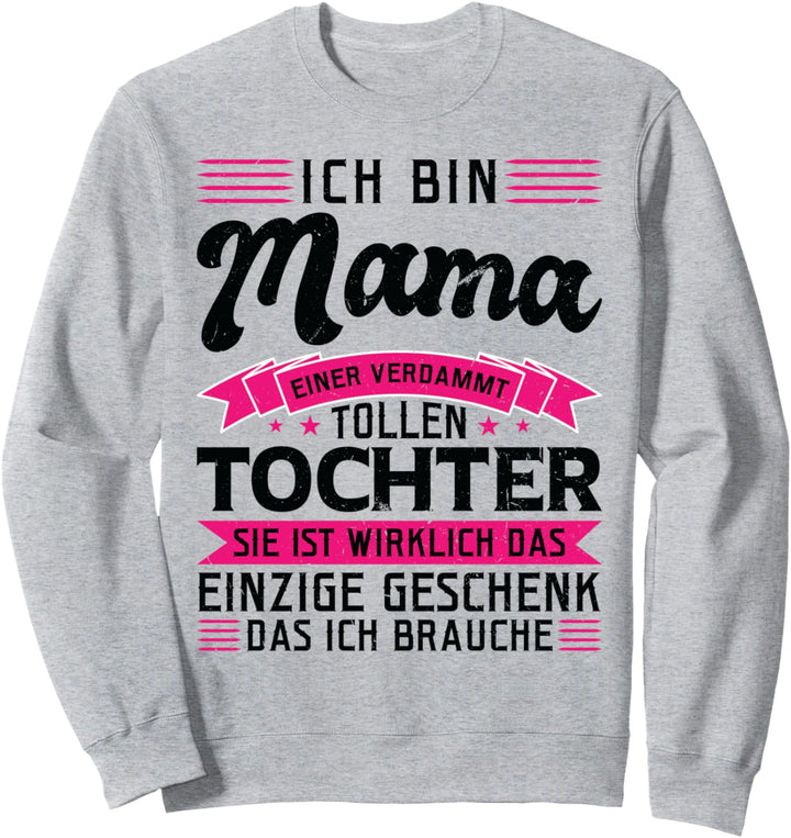 Mama Mutter Tochter Sweatshirt