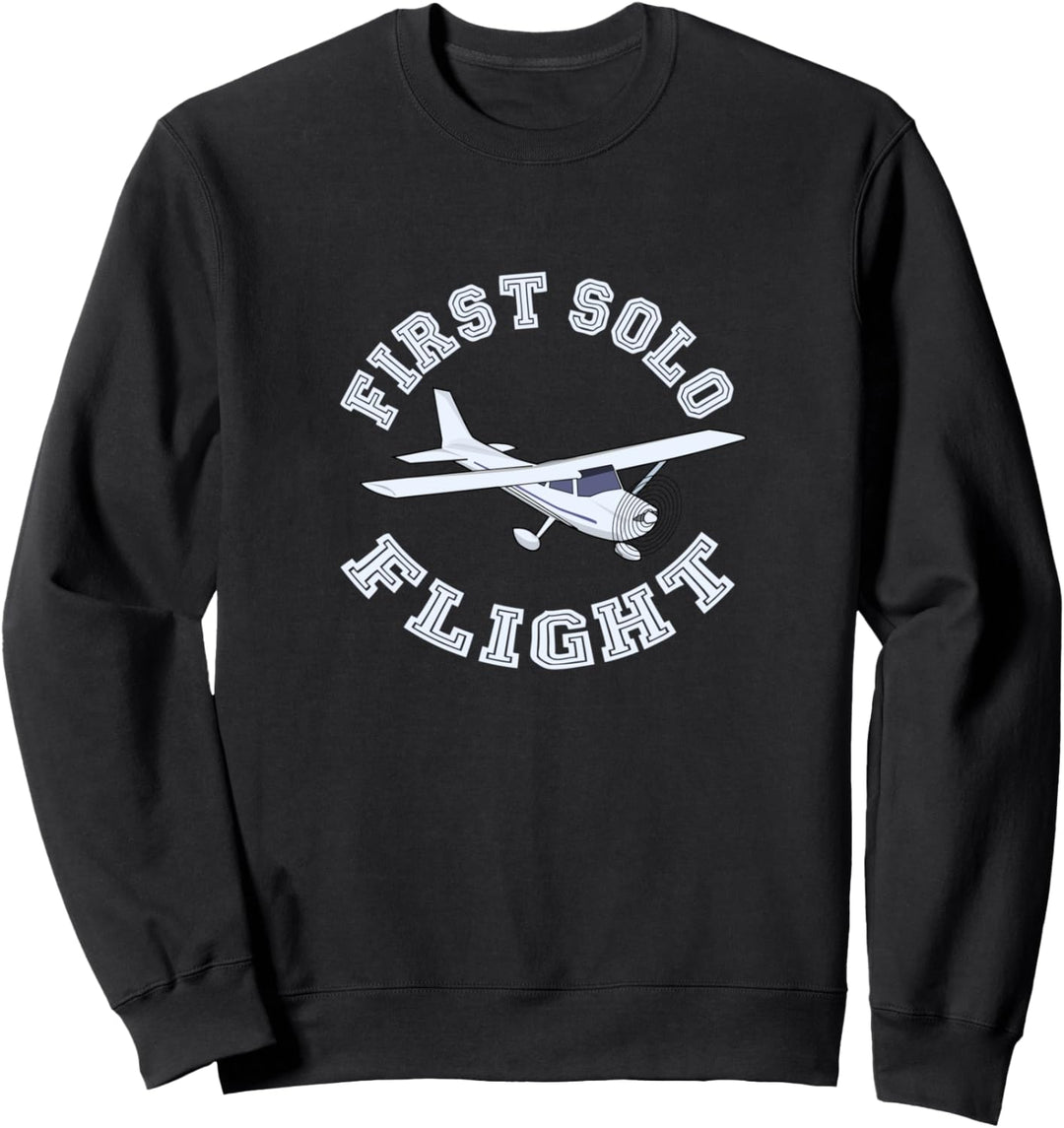 Erster Alleinflug, ein neuer Pilot ist geboren! Sweatshirt