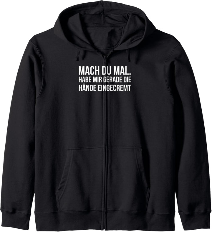 Mach du mal habe mir gerade die Hände eingecremt Elektriker Kapuzenjacke