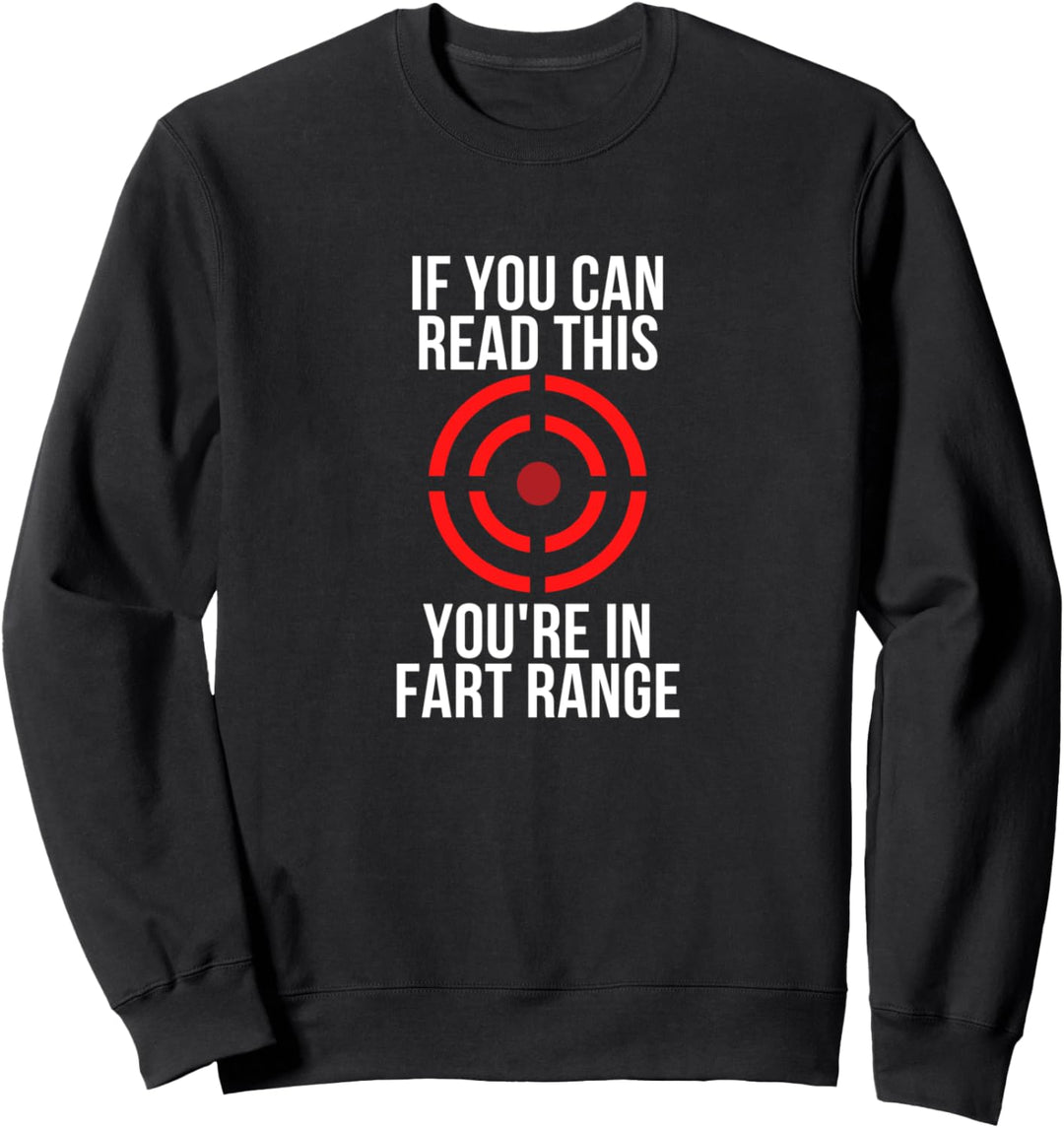 Lustig, wenn Sie dies lesen können, sind Sie im Furzbereich, Sweatshirt