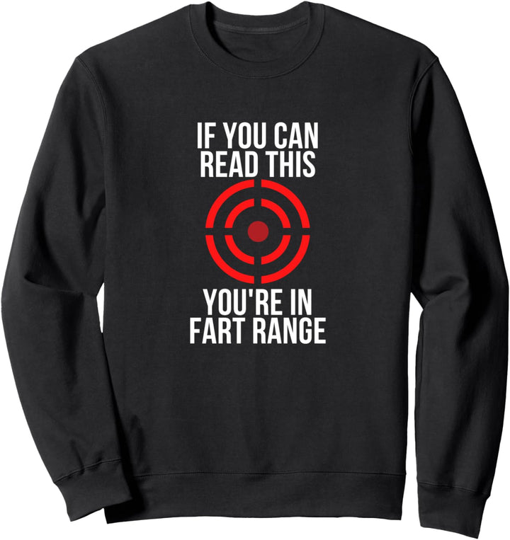 Lustig, wenn Sie dies lesen können, sind Sie im Furzbereich, Sweatshirt