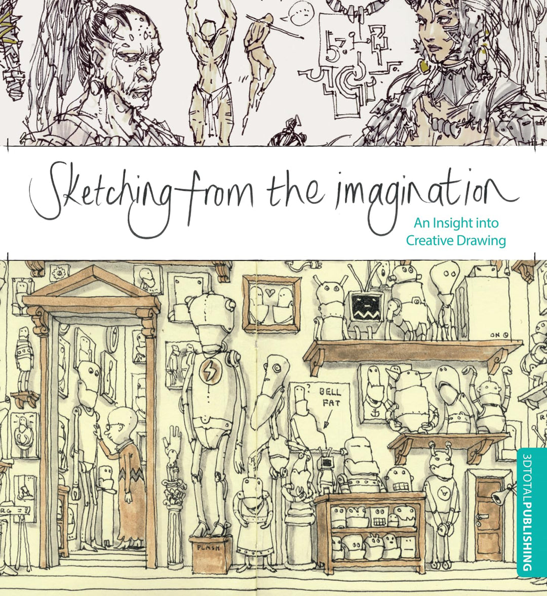 Sketching from the Imagination: An Insight into Creative Drawing, Taschenbuch