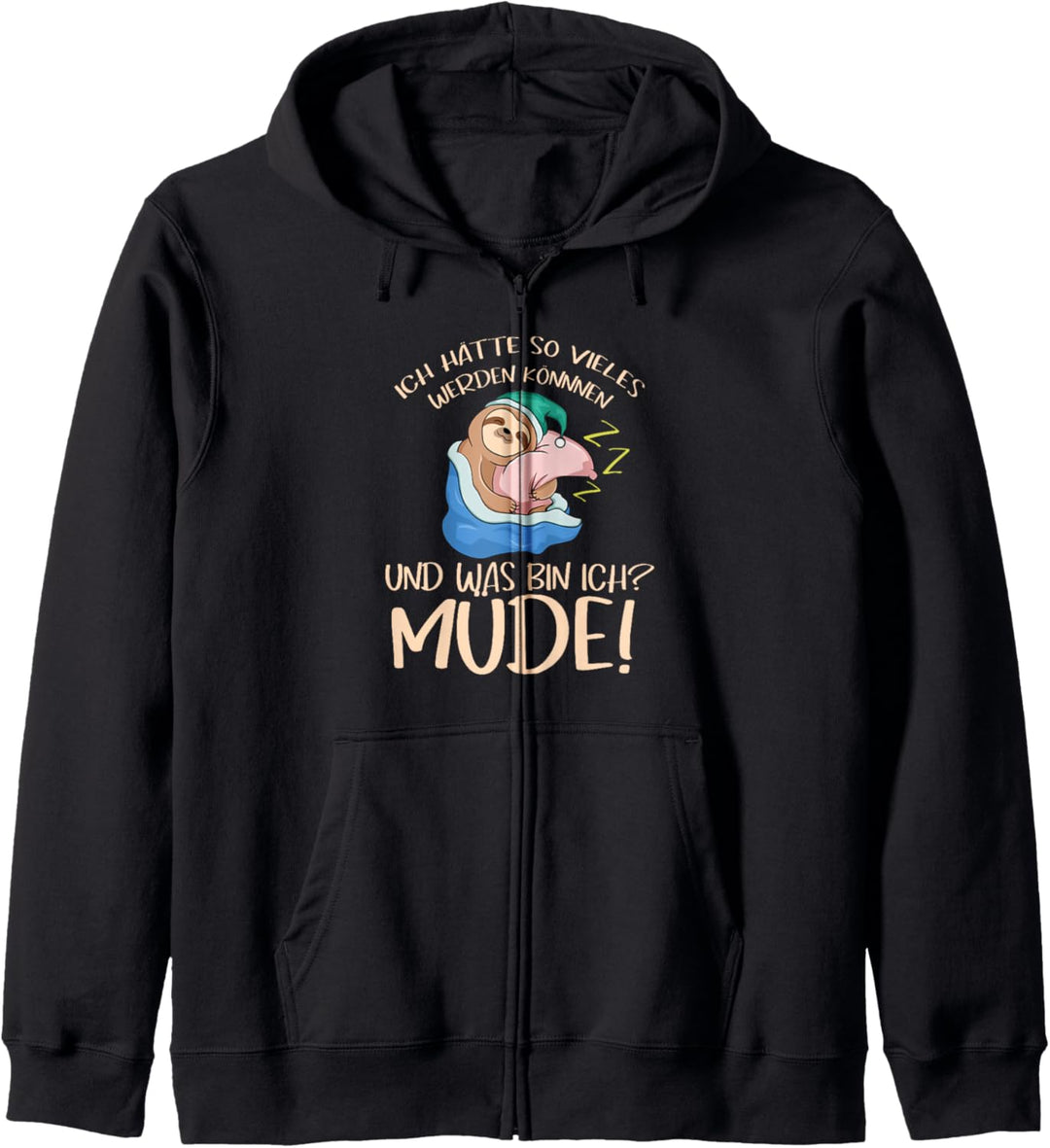 Ich Hätte So Vieles Werden Können Und Was Bin Ich? Müde Kapuzenjacke