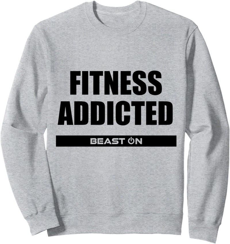 Fitness Addicted Fitness Gym Motivation Bodybuilding Spruch Sweatshirt