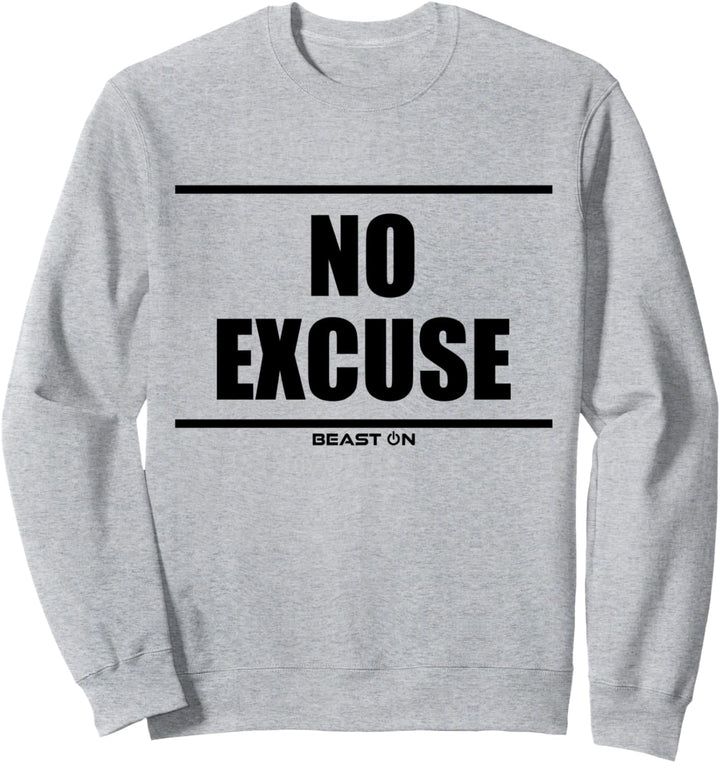 No Excuse Fitness Motivation Spruch Gym Bodybuilding Workout Sweatshirt