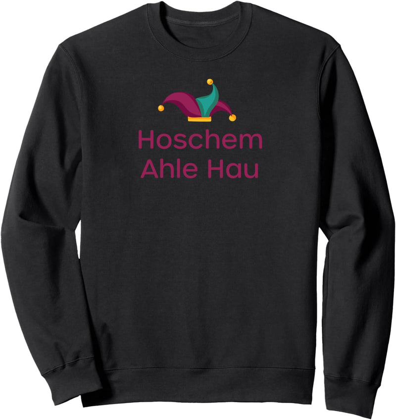 Hoschem Ahle Hau Verkleidung Fasching Outfit Kostüm Sweatshirt