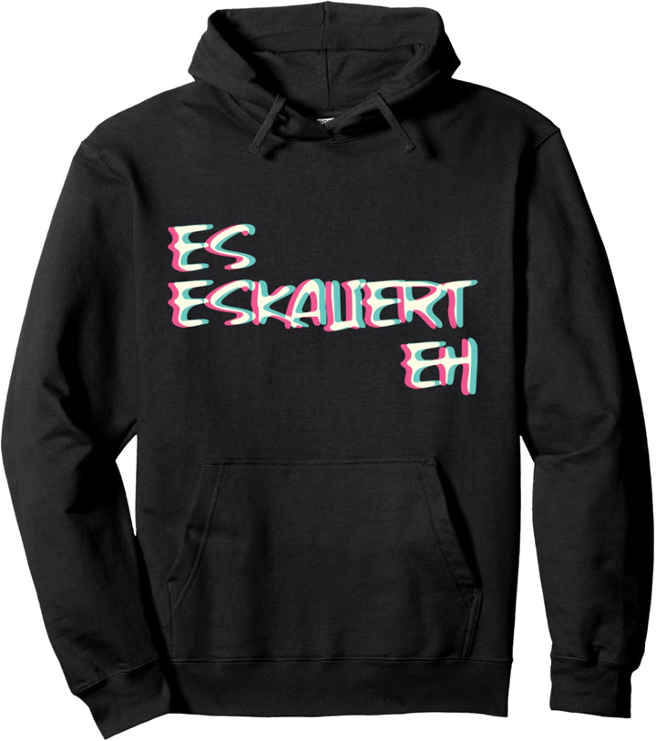 Es Eskaliert Eh Techno Trippy EDM Festival Hardcore Hardtekk Pullover Hoodie