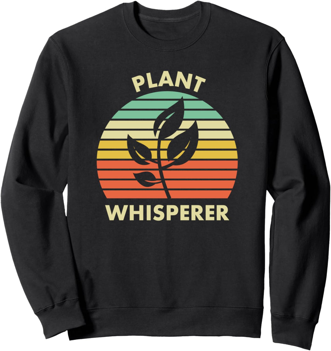 Pflanzenflüsterer Jahrgangsgeschenk für einen Gärtner Sweatshirt