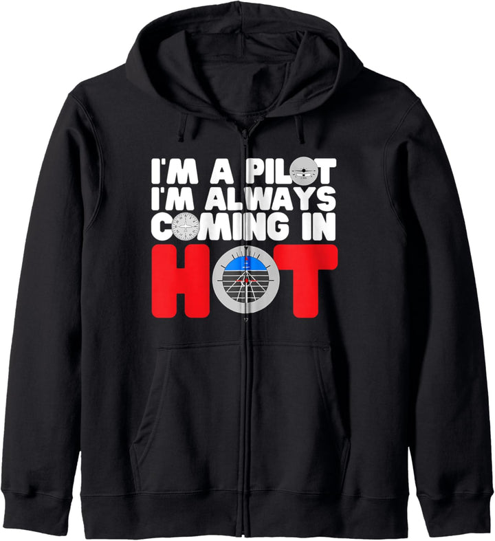 Ich bin ein Pilot, ich komme immer heiss rein Kapuzenjacke