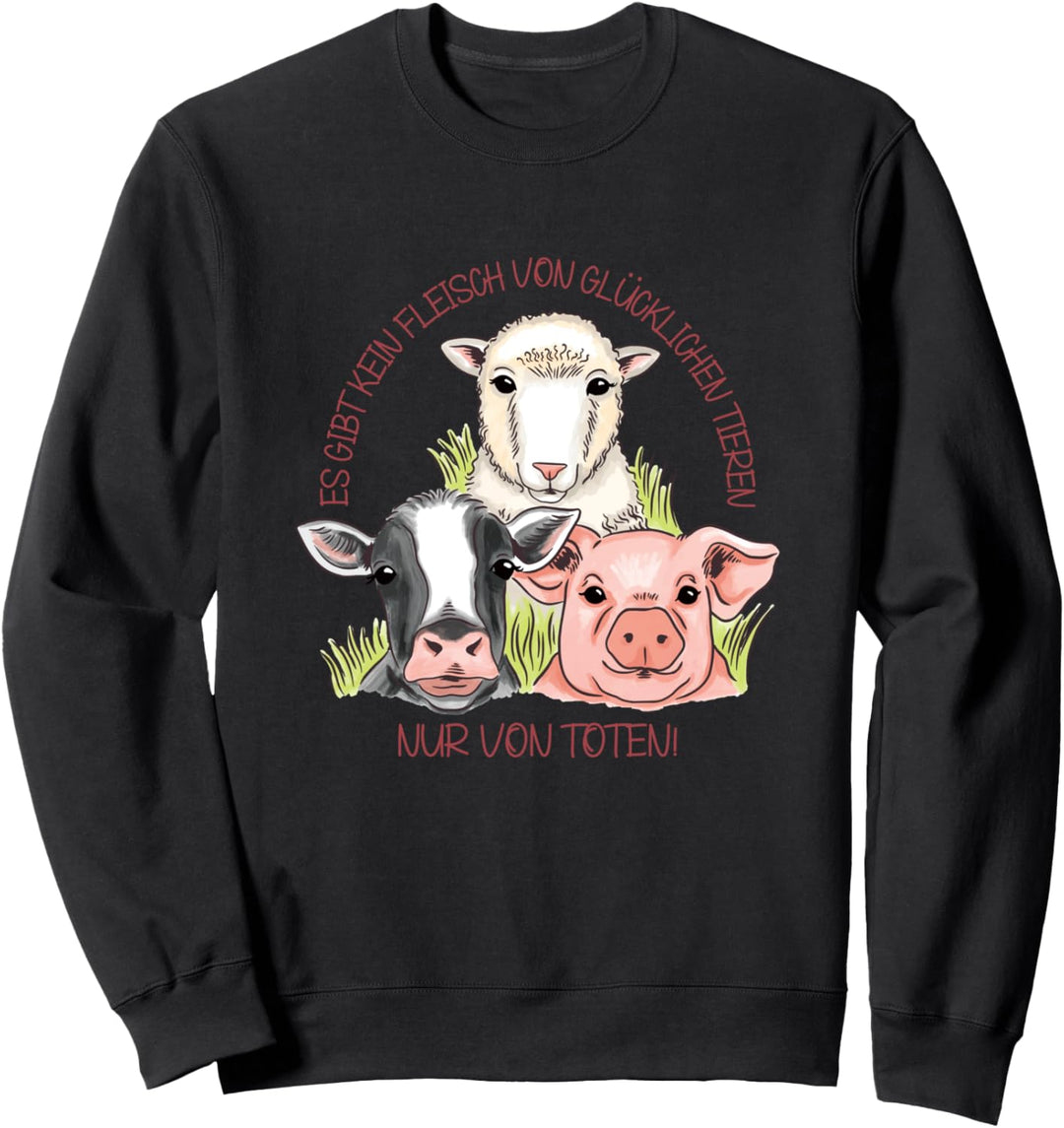 Kein Fleisch Von Glücklichen Tieren | Veggie Lustiges Vegan Sweatshirt