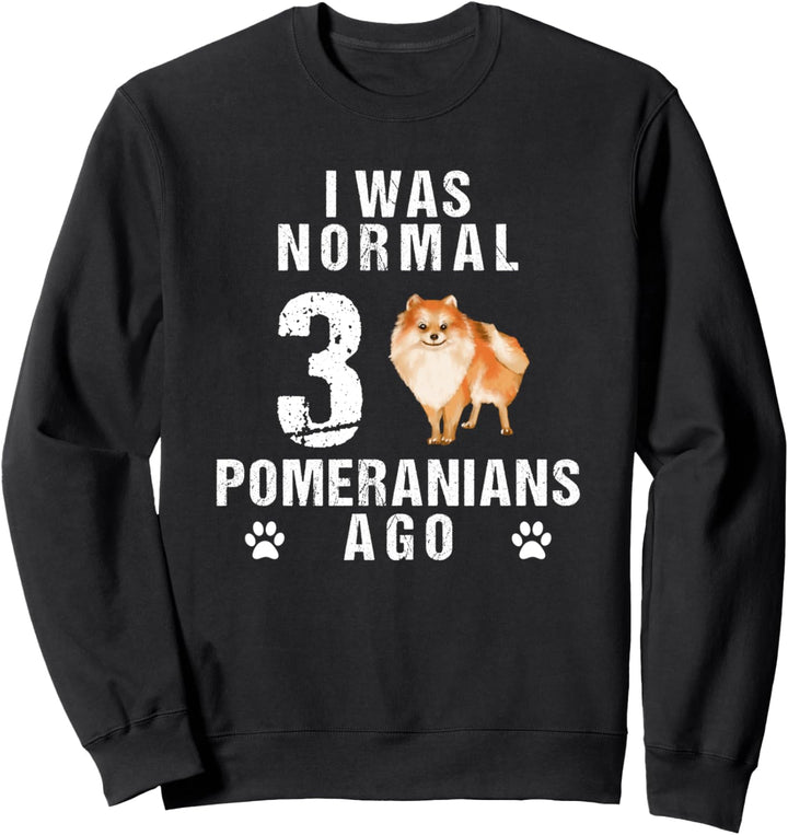 Ich war vor 3 Pommern normal Sweatshirt