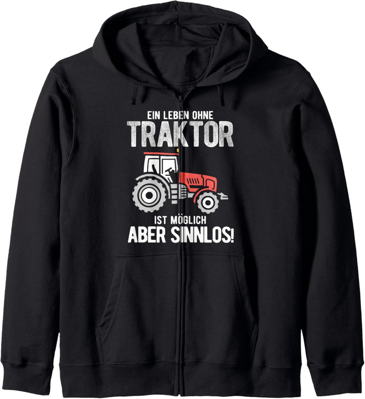 Leben Ohne Traktor Möglich Aber Sinnlos Bauer Traktor Kapuzenjacke