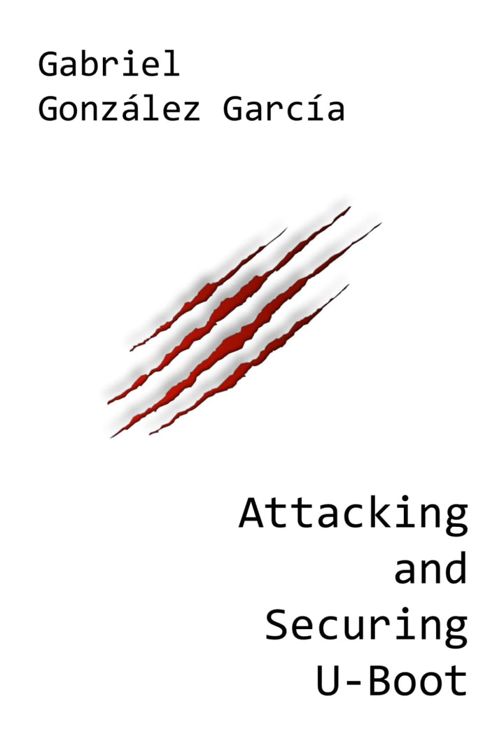 Attacking and Securing U-Boot, Taschenbuch