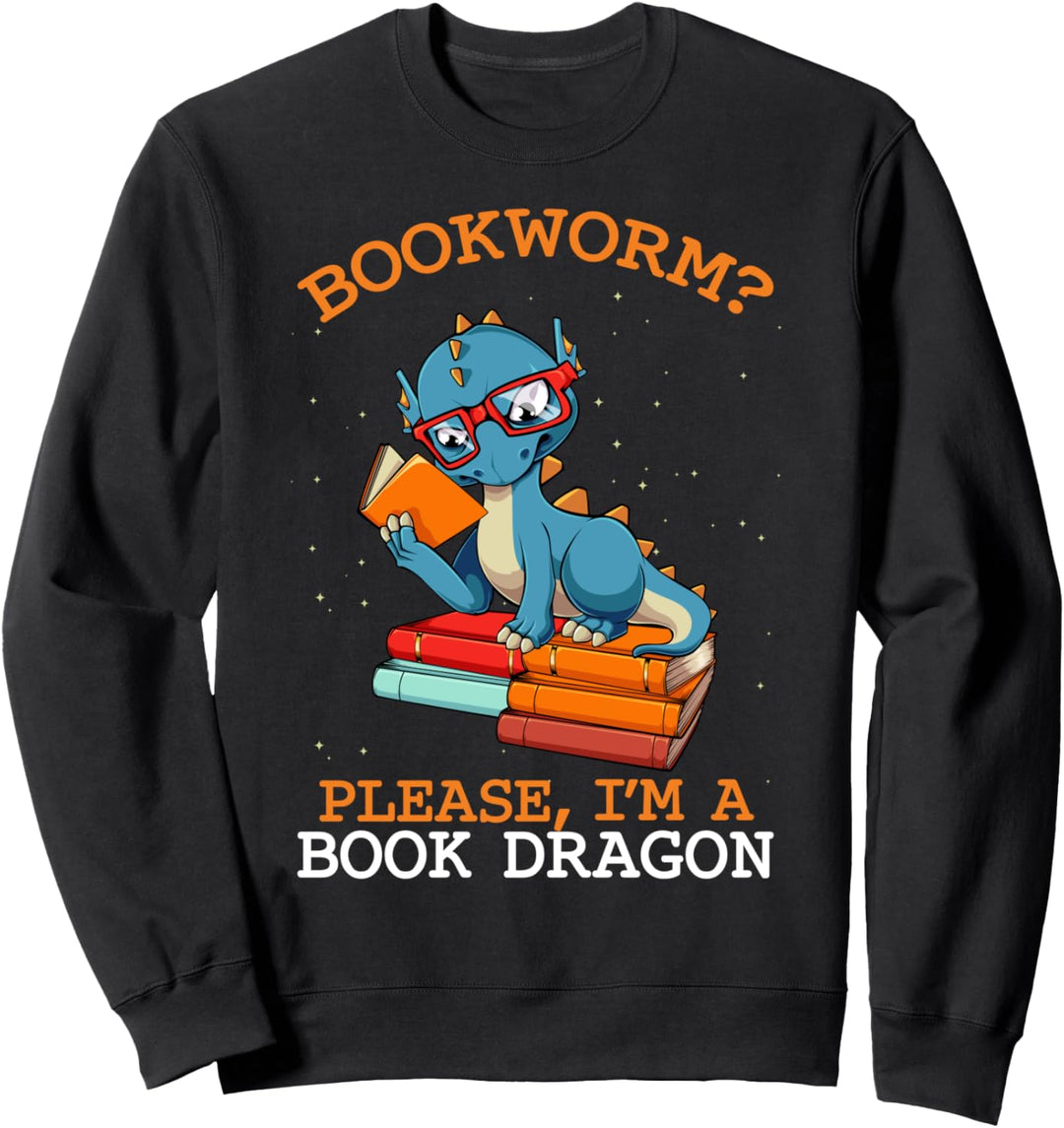 Bookworm Please I'm A Book Dragon Librarian Reading Lover Sweatshirt
