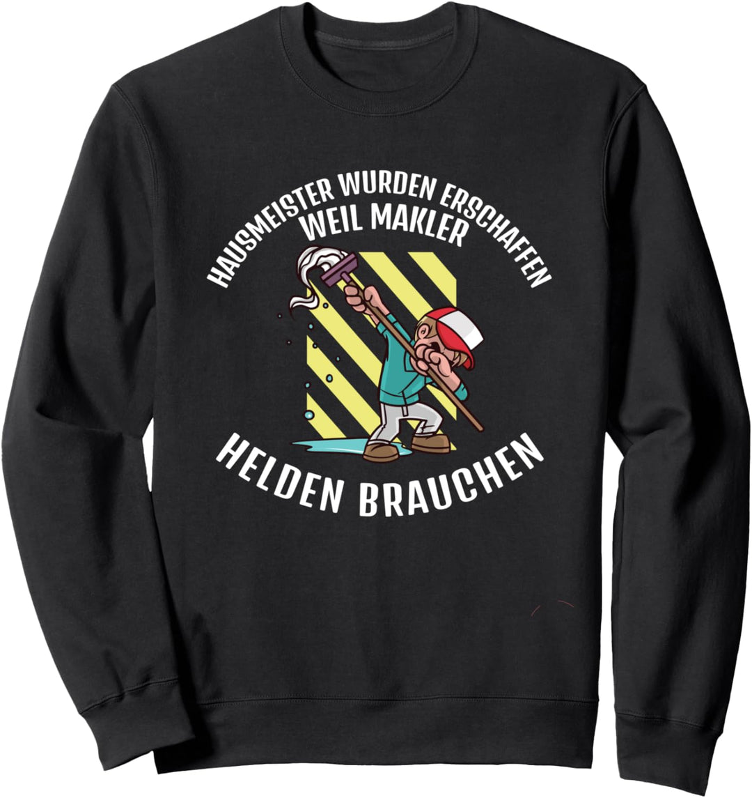 Hausmeister wurden erschaffen Hauswart Heimwerker Sweatshirt
