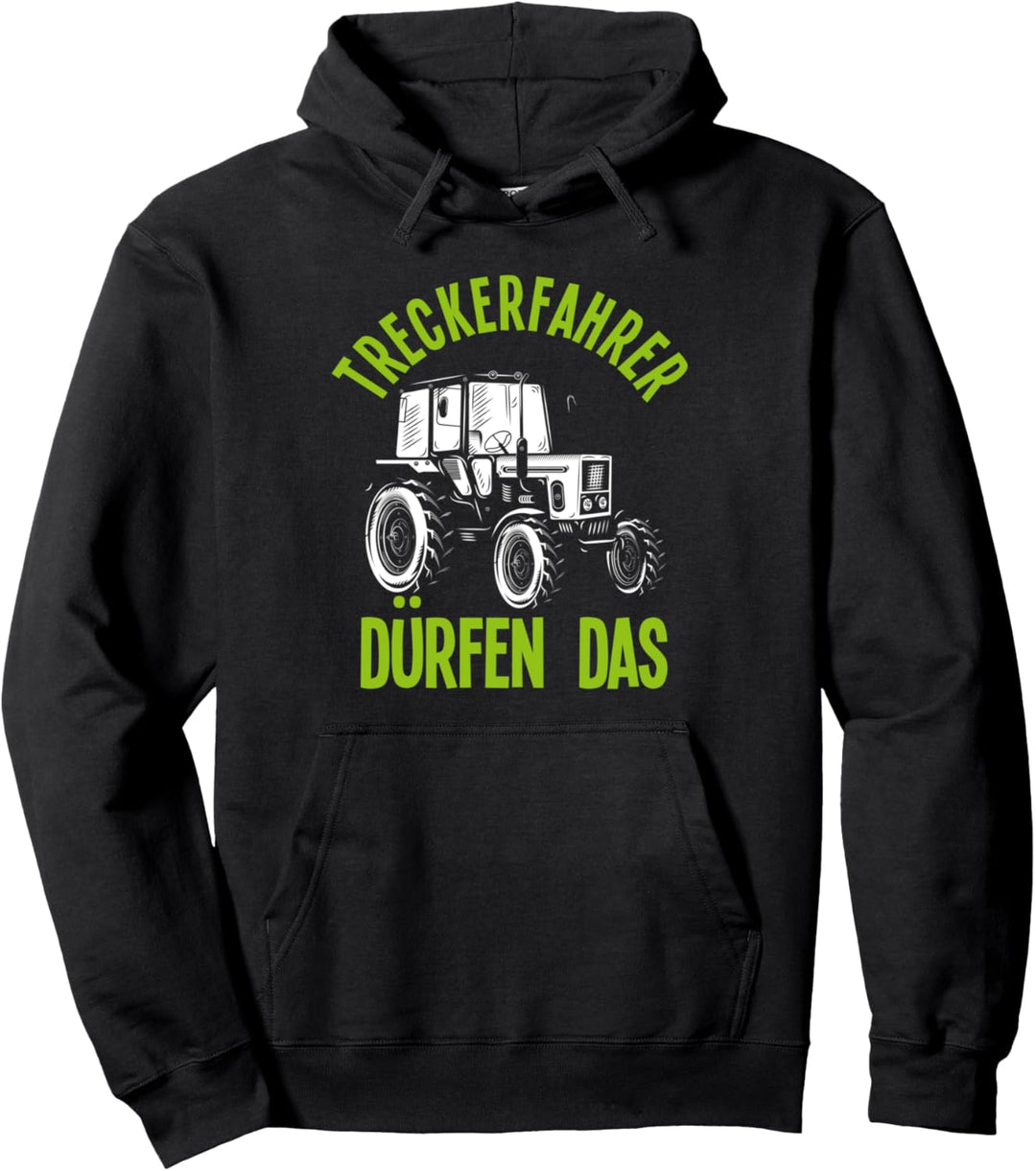 Treckerfahrer Dürfen Das Lustiges Traktorfahrer Traktor Pullover Hoodie