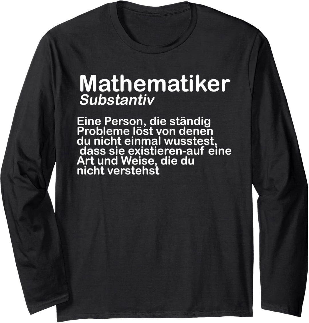Mathematiker Substanziv Mathematiker Definition Langarmshirt