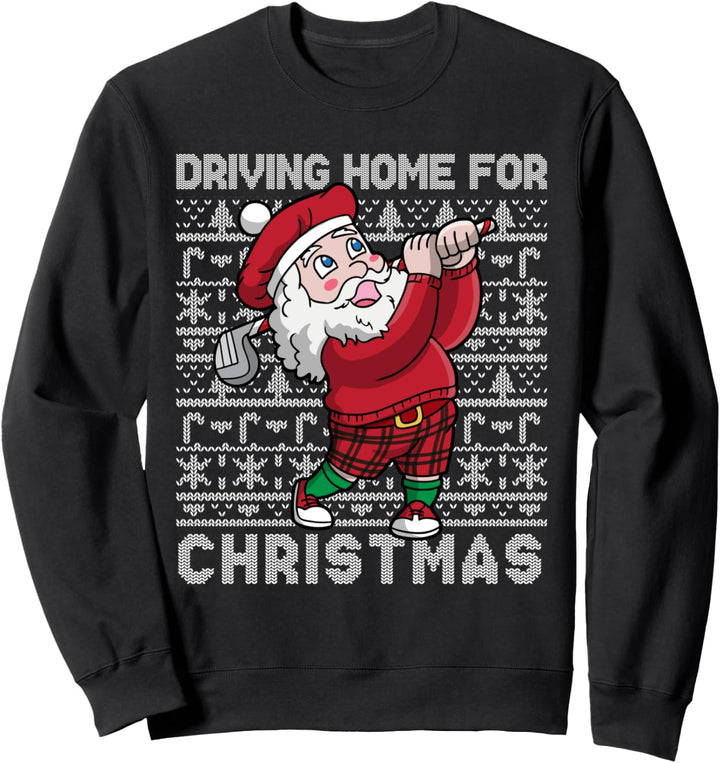 Golf Santa Claus Driving Home For Christmas Golfing Gift Sweatshirt