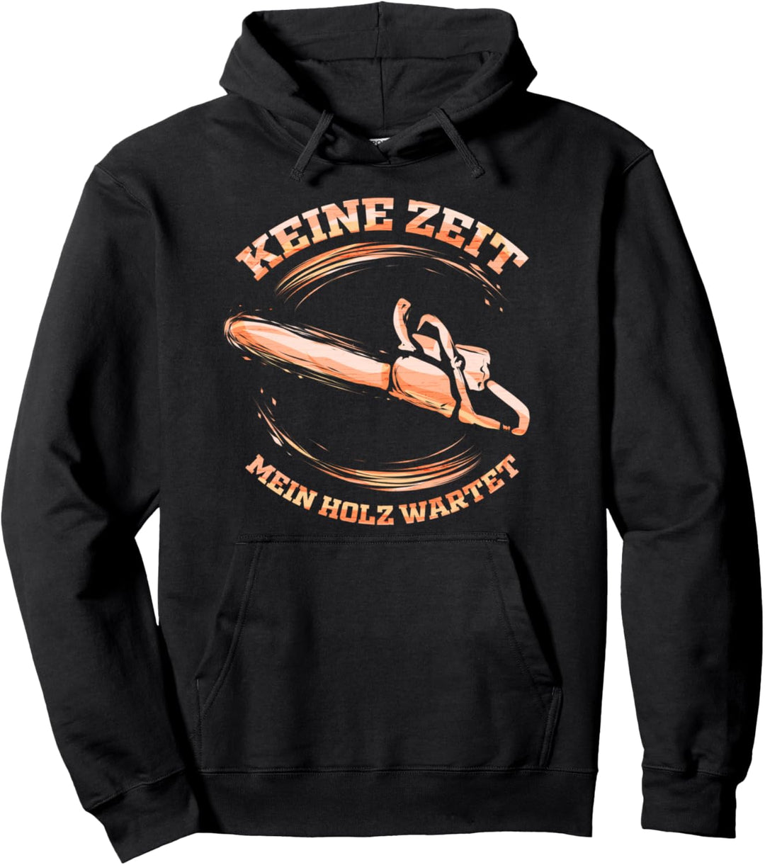 Holzfäller Geschenk für Waldarbeiter Kettensäge Förster Wald Pullover Hoodie