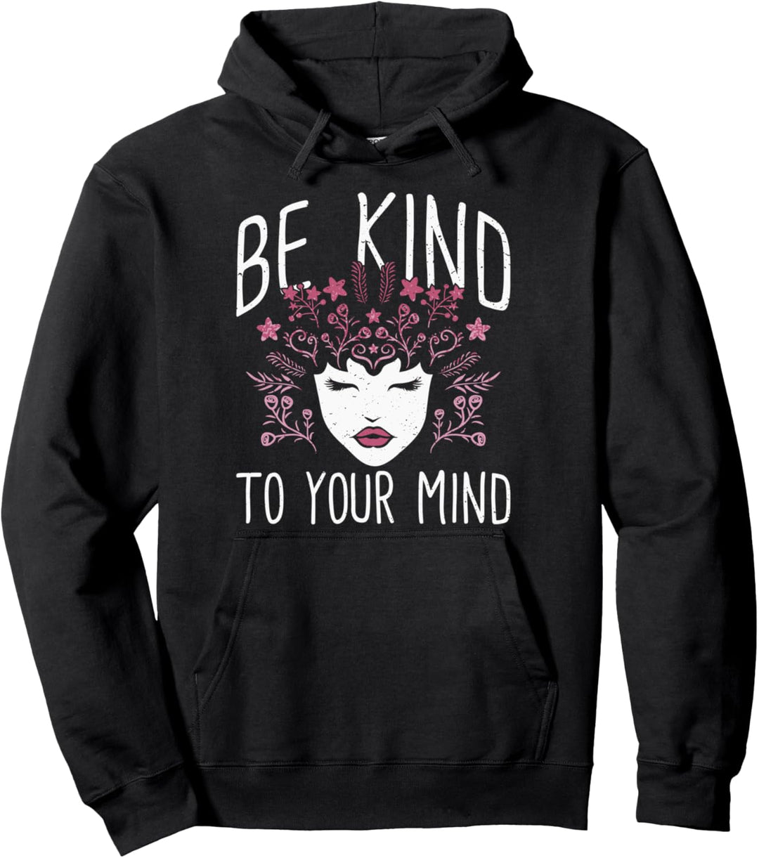 Be Kind To Your Mind Mental Health Blumen | Damen & Mädchen Pullover Hoodie