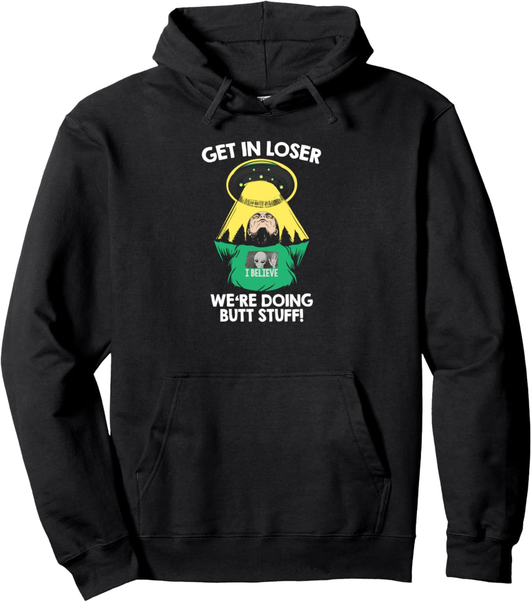 Area 51 Funny retro UFO Alien Get in Loser Pullover Hoodie