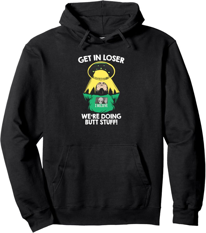 Area 51 Funny retro UFO Alien Get in Loser Pullover Hoodie